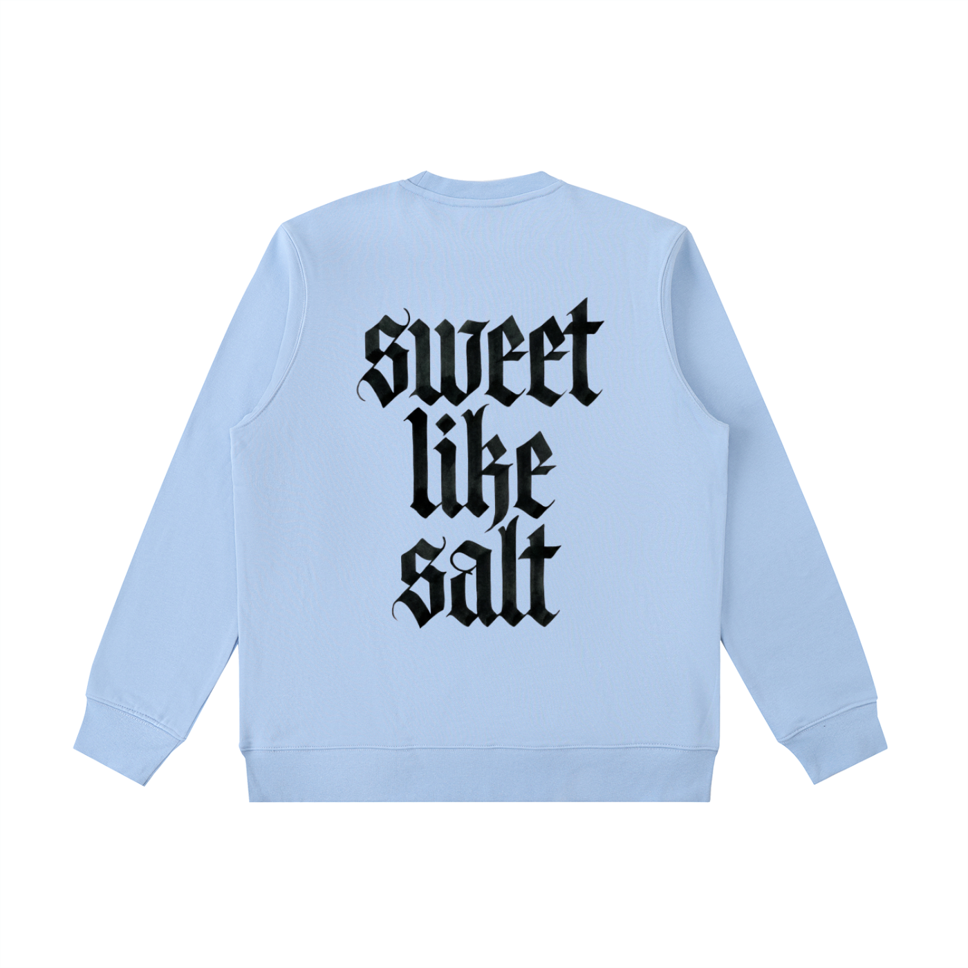 Sweet Like Salt Crewneck