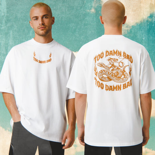 Too Damn Bad T-shirt