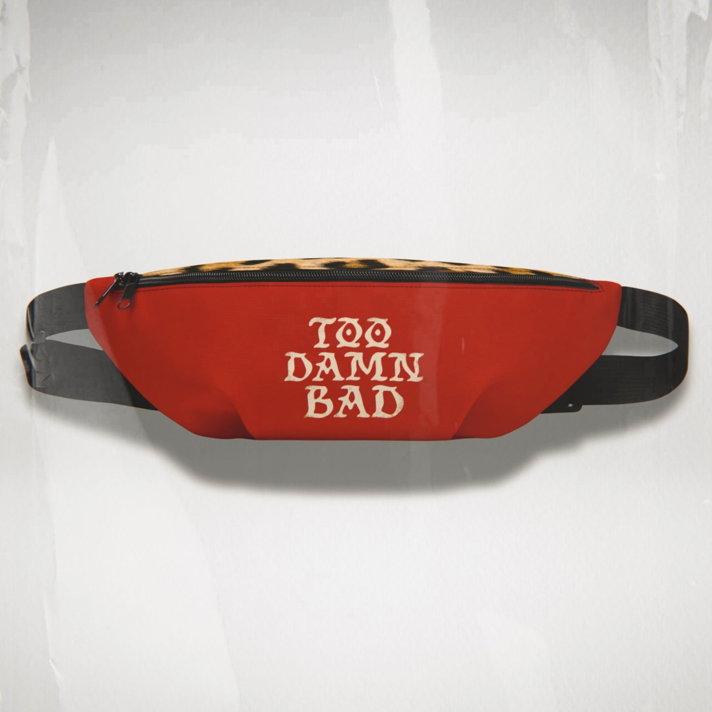 Too Damn Bad Fanny Pack